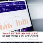 Want Better Ad Results? Start with a Killer Offer - Shaikh Khannan
